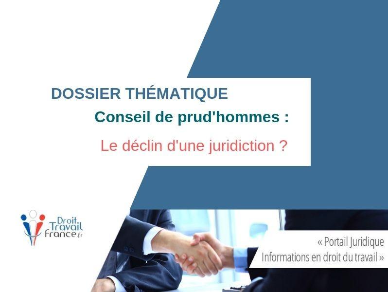 Conseil de prud'hommes : le déclin d'une juridiction ? | Dossier thématique